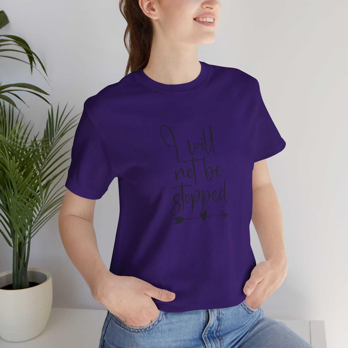 I Will Not Be Stopped Tee