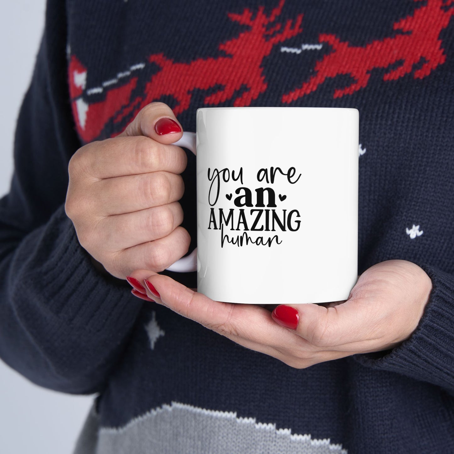 Your An Amazing Human Mug