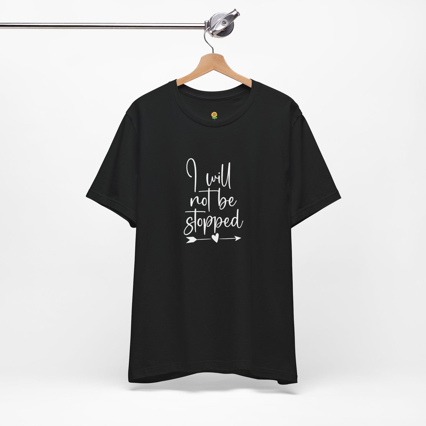 I Will Not Be Stopped Tee