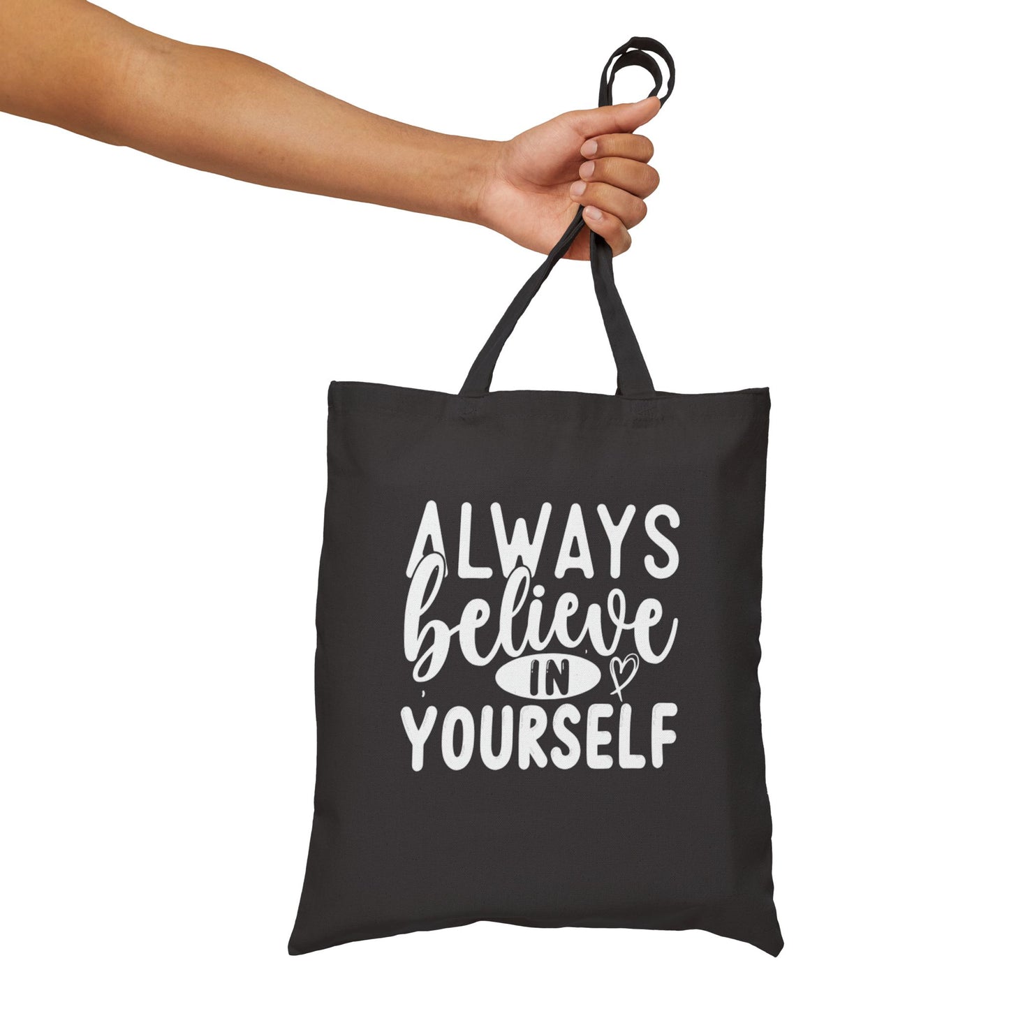 Always Believe in Yourself Cotton Tote Bag