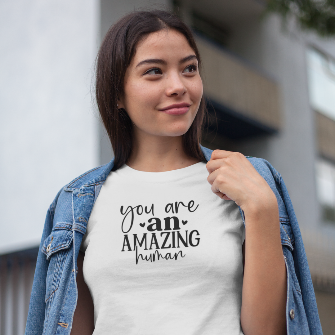 Your An Amazing Human Tee