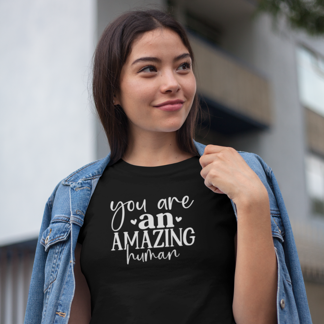 Your An Amazing Human Tee