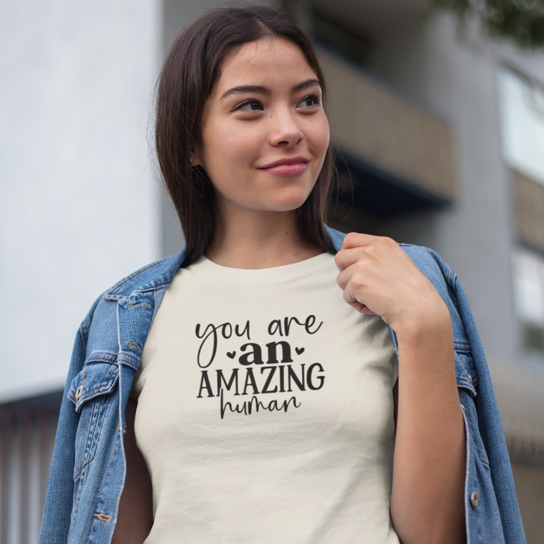 Your An Amazing Human Tee