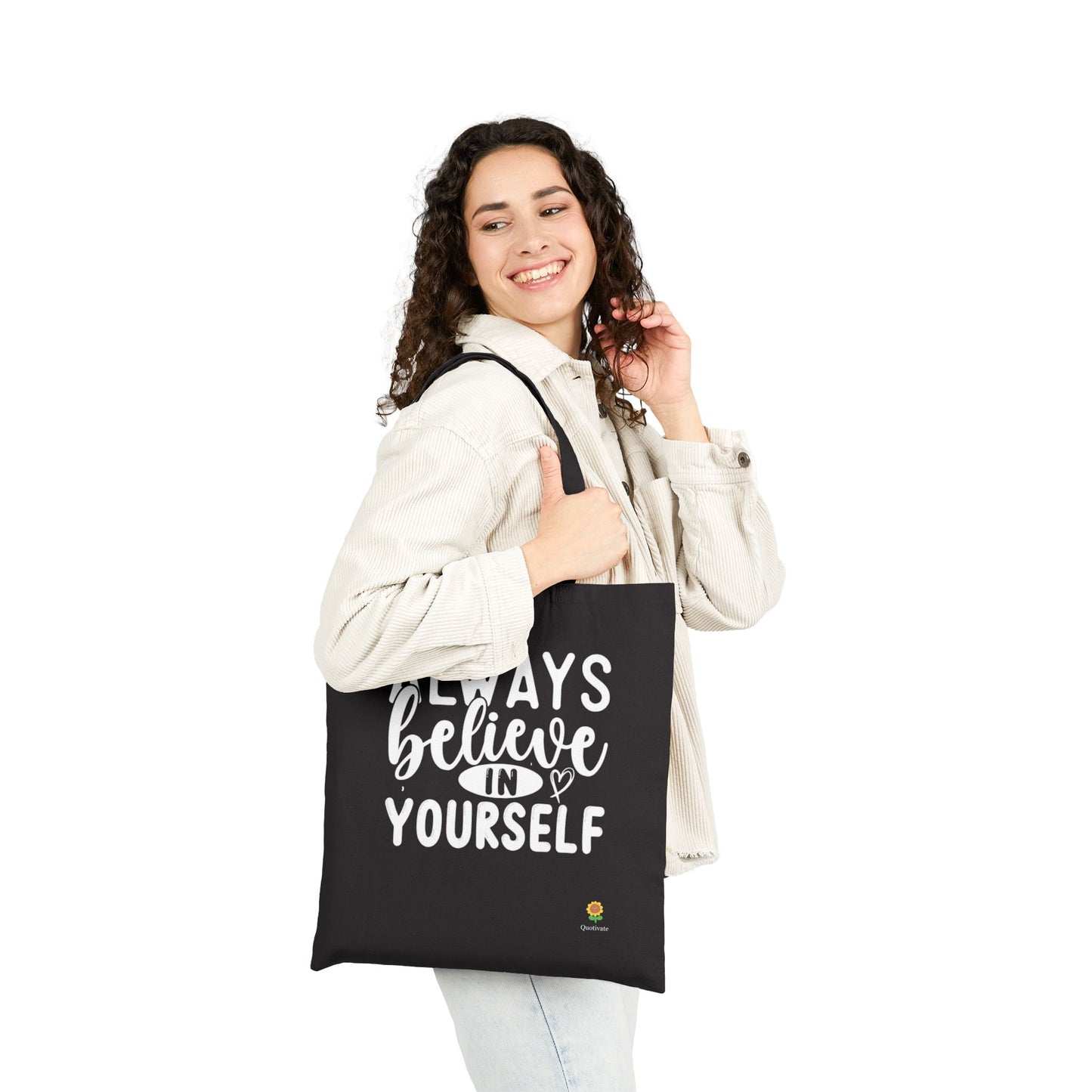 Always Believe in Yourself Cotton Tote Bag