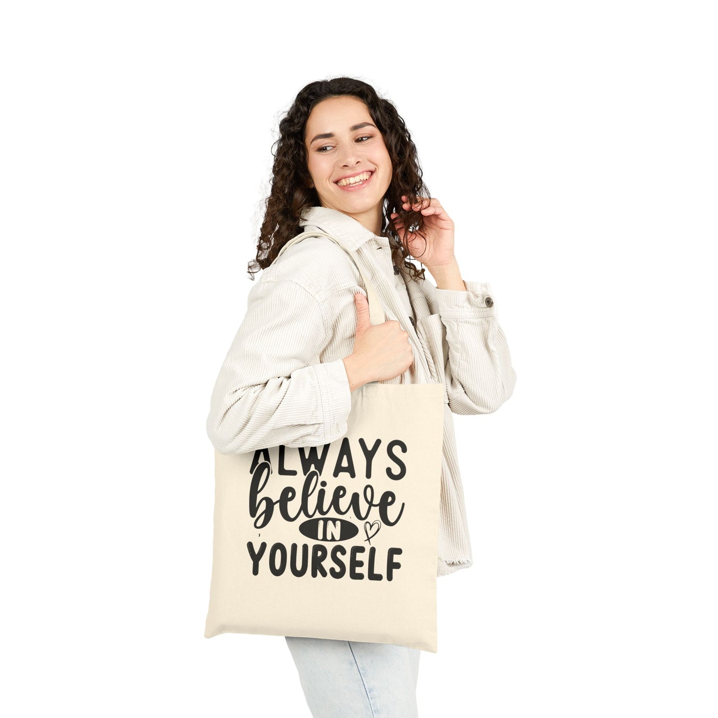 Always Believe in Yourself Cotton Tote Bag