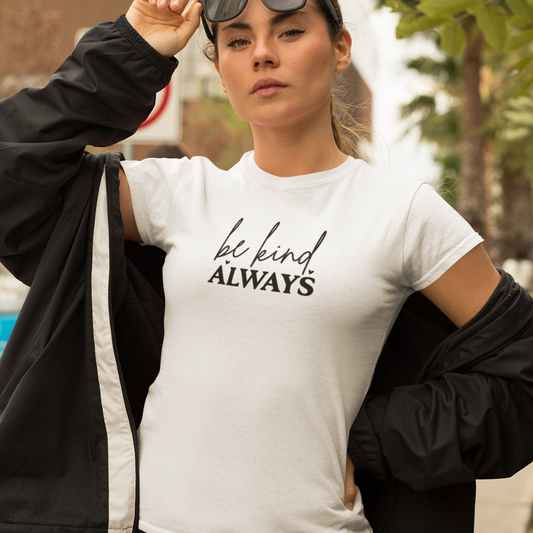 Be Kind Always Tee