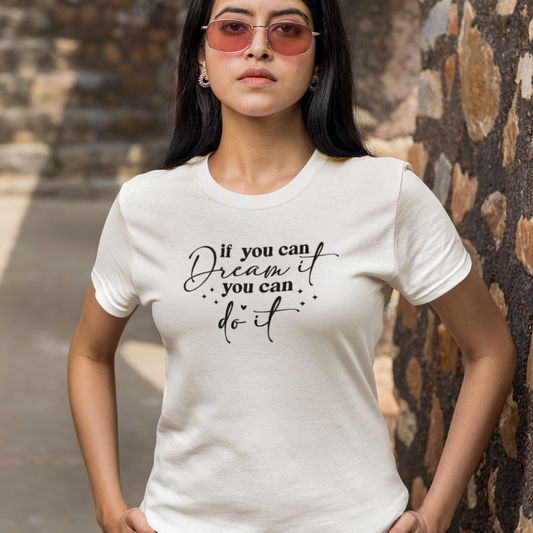Dream It, Do it Tee