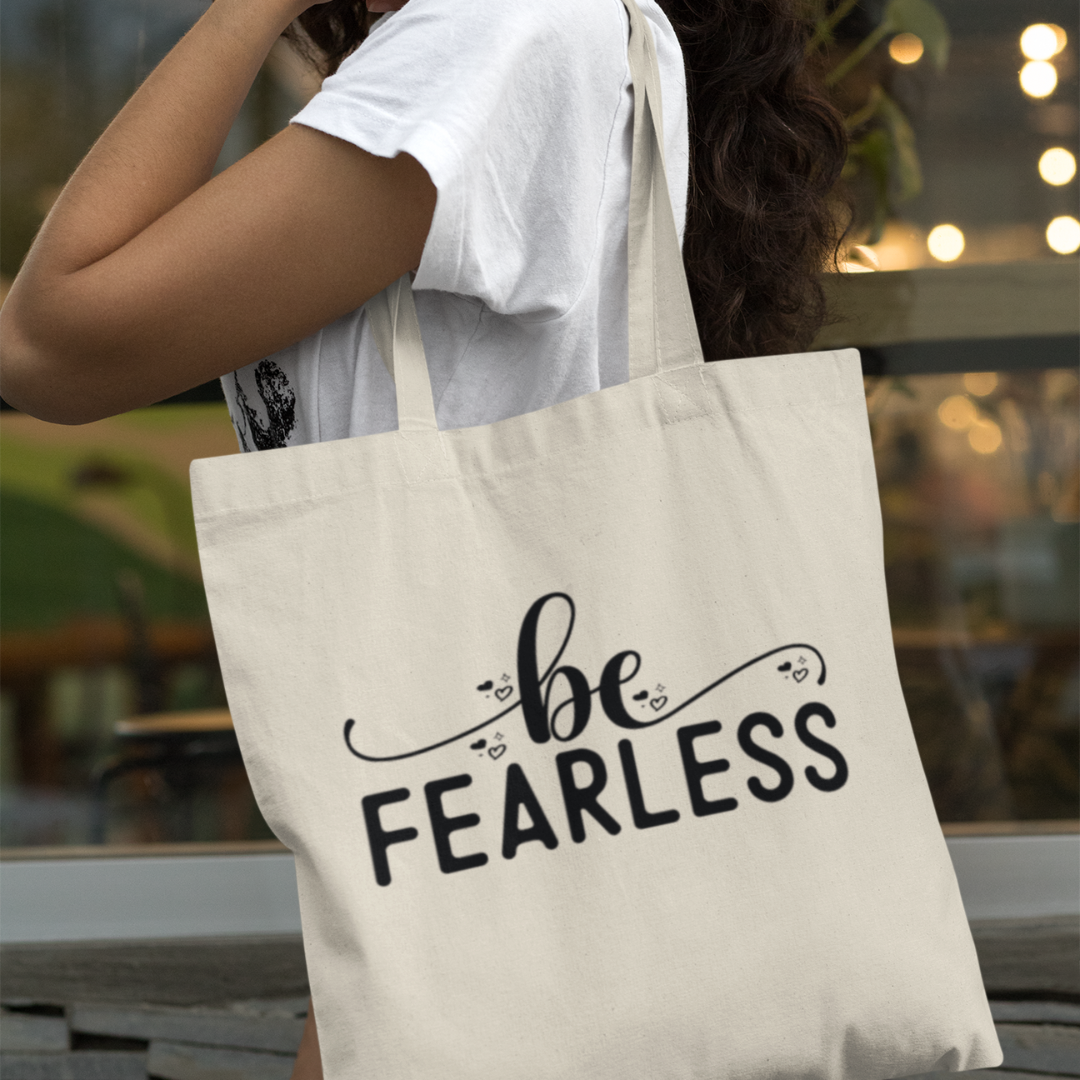 Be Fearless Cotton Tote Bag