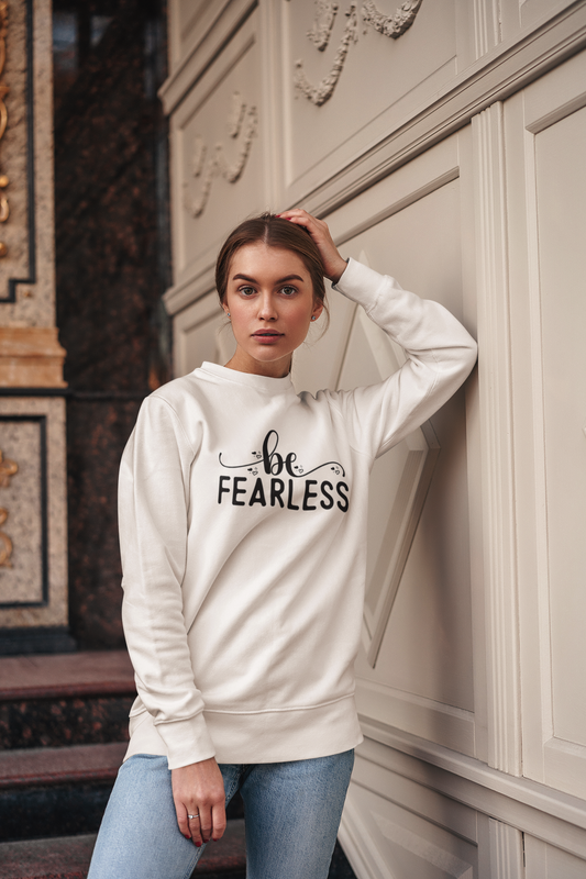 Be Fearless Sweatshirt