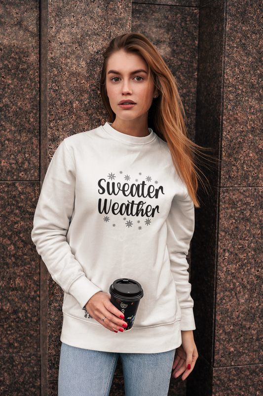 Sweater Weather Sweatshirt