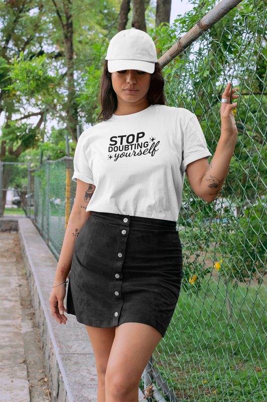 Stop Doubting Yourself Tee