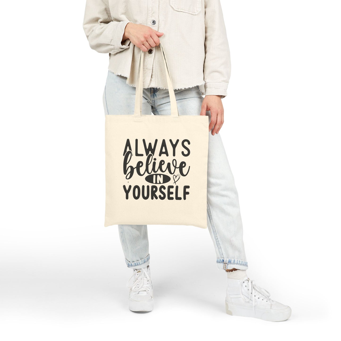 Always Believe in Yourself Cotton Tote Bag